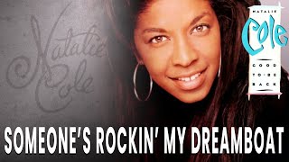 Natalie Cole - Someone&#39;s Rockin&#39; My Dreamboat (Official Audio)