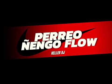 PERREO ÑENGO FLOW 2💸 - Keller dj