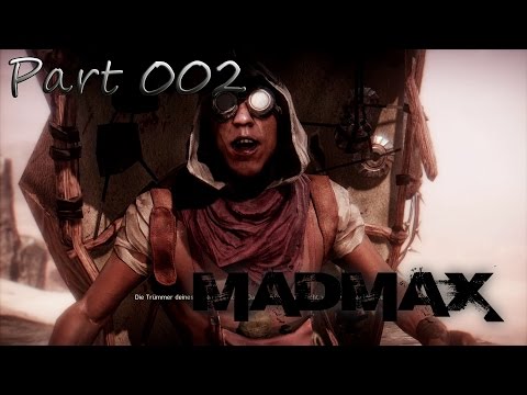 Let's Play Mad Max German Deutsch #002 - Der Geheimnisvolle