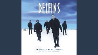 Delfins - Sou Como um Rio