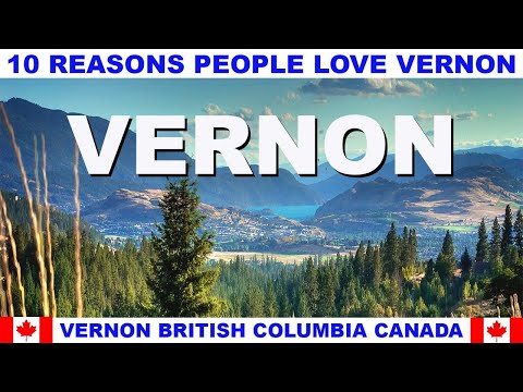 10 REASONS WHY PEOPLE LOVE VERNON BRITISH COLUMBIA CANADA