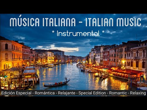 Música Italiana / Italian Music / instrumental / relajante / relaxing music