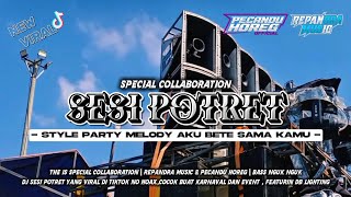 Download lagu DJ SESI POTRET X MELODY AKU BETE SAMA KAMU STYLE PARTY VIRAL TIKTOK BY REPANDRA MUSIC mp3