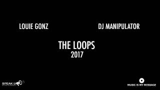 Louie Gonz x Dj Manipulator - THE LOOPS