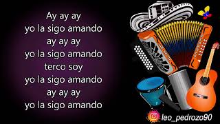 La Sigo Amando, Luis Miguel Fuentes - Letra