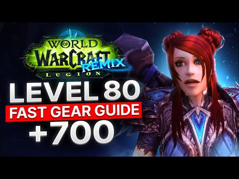 WoW Legion Remix: Level 80 Gearing to 740+ Fast!