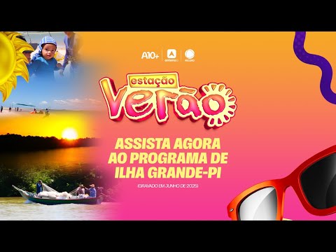 Estação Verão 2025: as belezas e encantos de Ilha Grande no litoral do Piauí