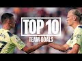 TOP 10 TEAM GOALS | Some excellent team moves that finished with a goal!