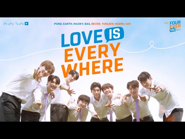[Official MV] LOVE IS EVERYWHERE OST. FOUREVER YOU เพราะรักนำทาง