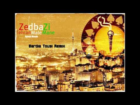 Zedbazi - Tehran Maale Mane (Bardia Tousi Remix)