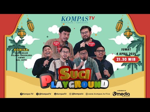 Nuansa Lebaran bersama Dany Beler, Gilang Bhaskara, Mal Jupri & Awwe | SUCI PLAYGROUND #5
