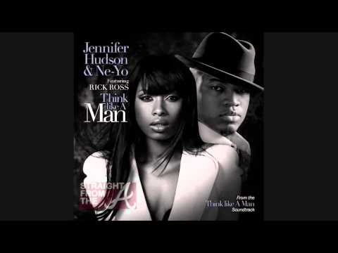 Jennifer Hudson & Ne-Yo - Think Like a Man (feat. Rick Ross) - [320kbps]