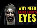Shocking Reason Why Valak Wants Saint Lucy’s Eyes In The Nun 2