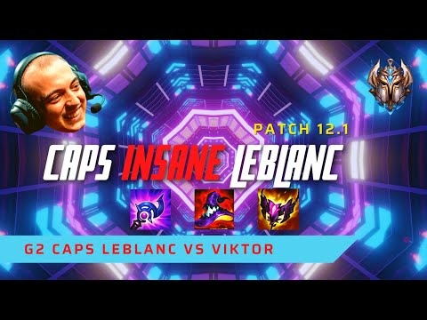 CAPS IS INSANE WITH LEBLANC! - G2 Caps Plays Leblanc Top vs Viktor! | Season 2022 (LoL Patch 12.1)