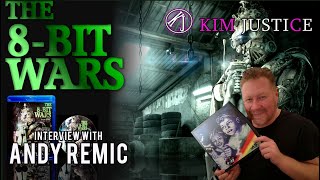A Chat With Andy Remic, Director of "The 8-Bit Wars" | Kim Justice