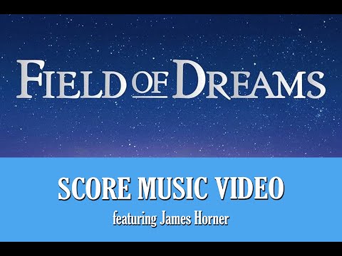 "Field of Dreams" (Score Music Video) - James Horner