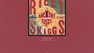 Ricky Skaggs &amp; Kentucky Thunder ( Coal Minin Man)