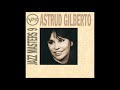"Tristeza"(Goodbye Sadness) by Astrud Gilberto...1967