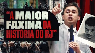 A maior FAXINA da história do RJ