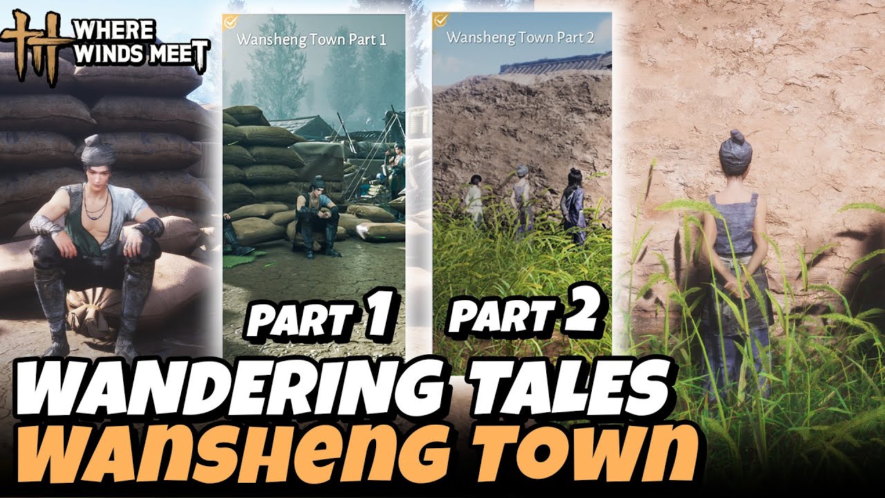 Wansheng Town Part 1 & 2 - Wandering Tales | Where Winds Meet