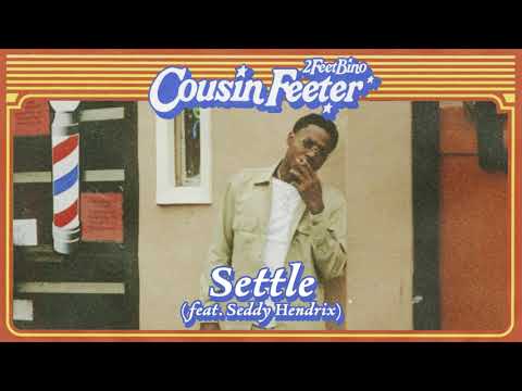 2FeetBino - Settle (feat. Seddy Hendrix) [Official Audio]