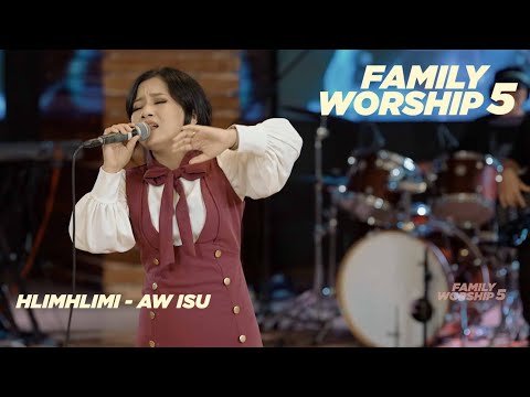 Hlimhlimi - Aw Isu (FAMILY WORSHIP_5)