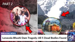 Lonavala Bhushi Dam Tragedy: All 5 Dead Bodies Found