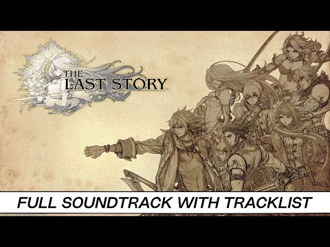 The Last Story | Full OST with Timestamps | High Quality Soundtrack