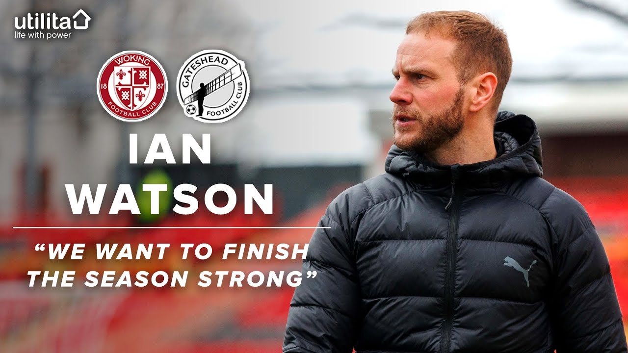 “We want to finish the season as strong as we can” 👊 | Ian Watson pre-Woking (A) | UTILITA PREVIEW