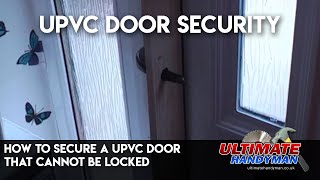 How to secure a UPVC door that cannot be locked