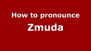 How to pronounce Zmuda