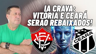 BRASILEIRÃO 2025! INTELIGÊNCIA ARTIFICIAL CRAVA: VITÓRIA E CEARÁ SERÃO REBAIXADOS E EXPLICA PORQUÊ!