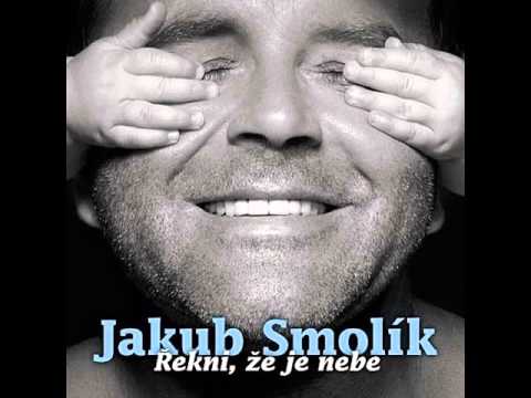 JAKUB SMOLÍK - ŠANCI MI ZAS DEJ