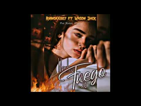 Rhinoxx507 & Wason Jack Presenta--Hecha Fuegosa--(PROD. Shockron Music)...