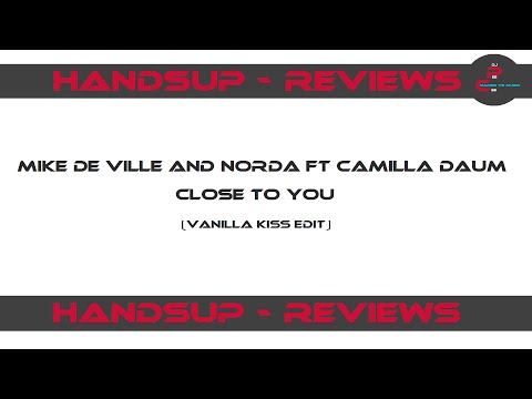 HandsUp - Reviews 147# / Mike De Ville And Norda Ft. Camilla Daum - Close To You (Vanilla Kiss Edit)