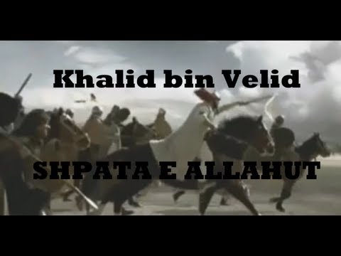 Khalid Bin Velid - Shpata e Allahut