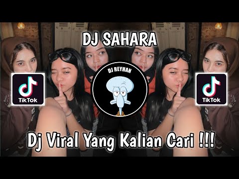 DJ SAHARA BY WHISNU SANTIKA X VOLT VIRAL TIK TOK TERBARU YANG KALIAN CARI!