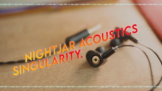 The One. Nightjar Acoustics Singularity.