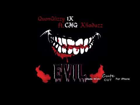 Quon Glizzy1k x CHG Khaduzz - Evil