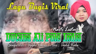 Download lagu Lagu Bugis Viral Dutana Ali Pole India (Narti Lestari)   mp3