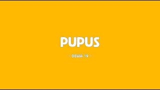 Download lagu Dewa 19 - Pupus - Lirik Kawan mp3