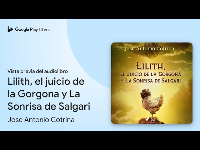 Vídeo relacionado con Lilith, el juicio de la Gorgona y La Sonrisa de Salgari