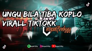 Download lagu UNGU BILA TIBA KOPLO VIRAL TIKTOK LAGU OST AZAB (COVER INST) mp3