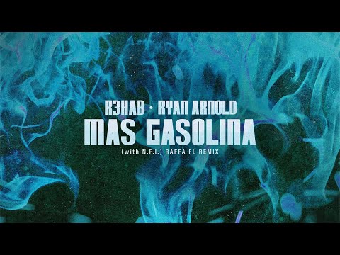 R3HAB x Ryan Arnold x N.F.I  - Mas Gasolina (Raffa Fl Remix) (Official Lyric Video)