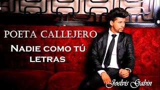 Poeta Callejero - Nadie Como Tú (Letras)