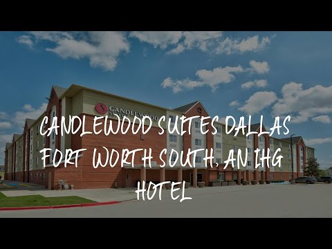 Candlewood Suites Dallas Fort Worth South, an IHG Hotel Review - Fort Worth , United States of Ameri