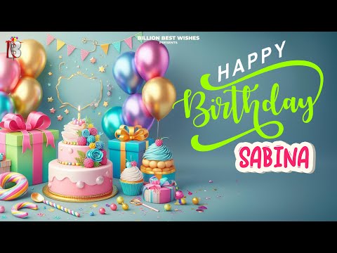 Sabina Happy Birthday - Happy Birthday Video Song | Birthday Songs With Names #billionbestwishes