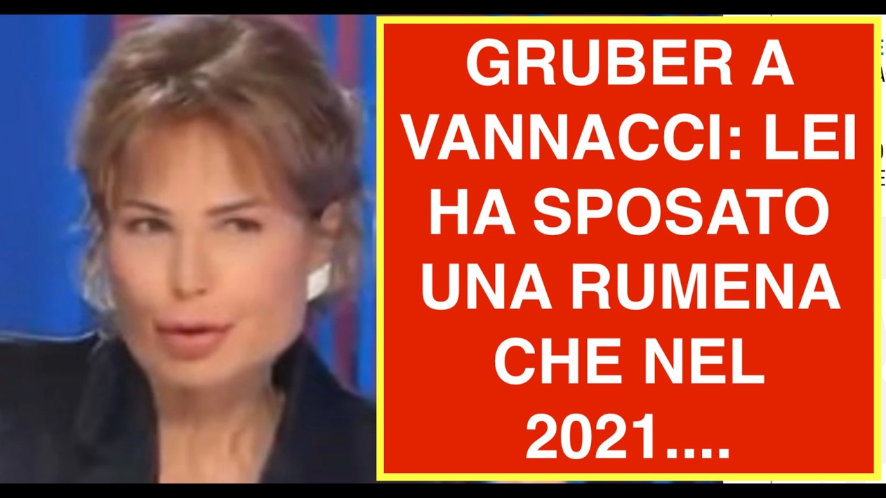 GRUBER A VANNACCI: LEI HA SPOSATO UNA RUMENA CHE NEL 2021....