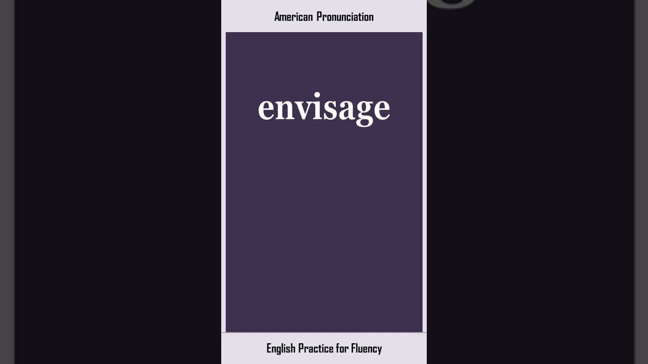 envisage, How to Say or Pronounce ENVISAGE in American, British English, Pronunciation