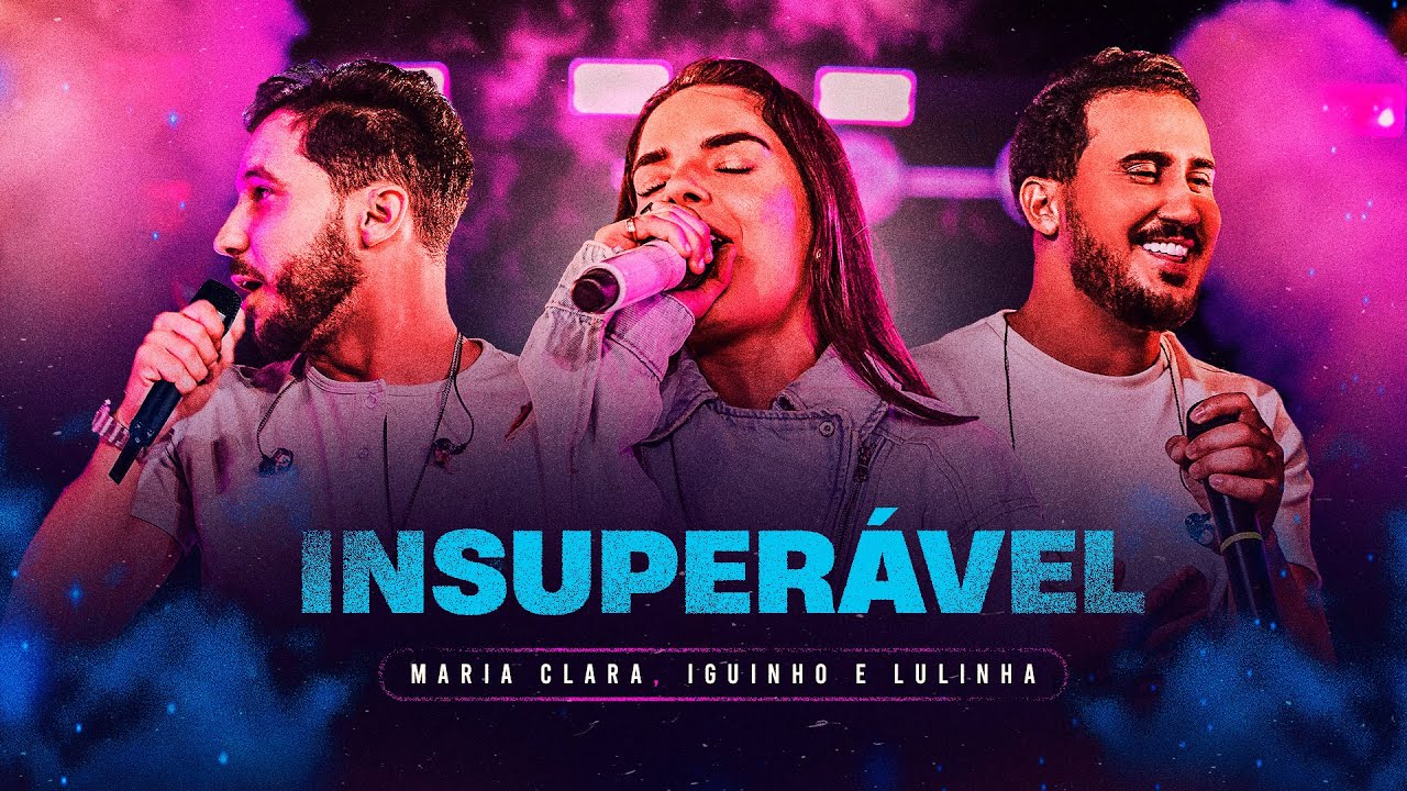 INSUPERÁVEL - Maria Clara, @iguinhoelulinha (Clipe Oficial)